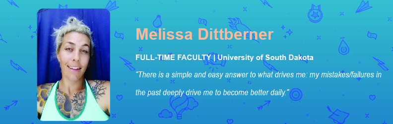 Melissa Dittberner shares what drives her to achieve more.